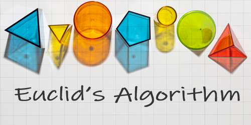 Euclid’s Algorithm explained